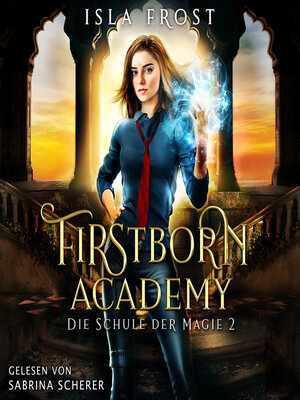 cover image of Firstborn Academy 2--Die Schule für Magie--Fantasy Hörbuch